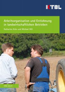Arbeitsorganisation und Entlohnung in landwirtschaftlichen Betrieben