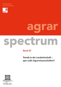 Trends in der Landwirtschaft – quo vadis Agrarwissenschaften?