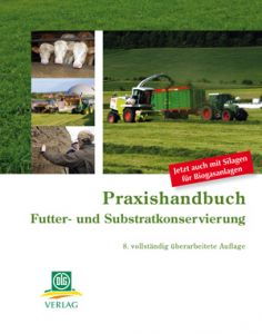 Praxishandbuch Futter- und Substratkonservierung