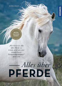  Alles über Pferde - Haltung, Reiten, Rassen