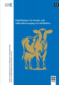 Empfehlungen zur Energie- und Nährstoffversorgung von Milchkühen