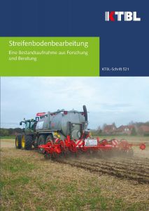 Streifenbodenbearbeitung - Eine Bestandsaufnahme aus Forschung und Beratung