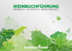 Weinbuchführung - Weinbuch, Stoffbuch, Behältnisliste 